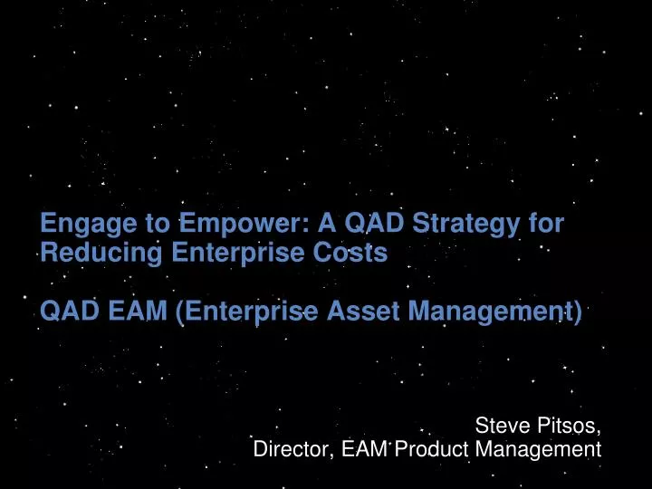 engage to empower a qad strategy for reducing enterprise costs qad eam enterprise asset management