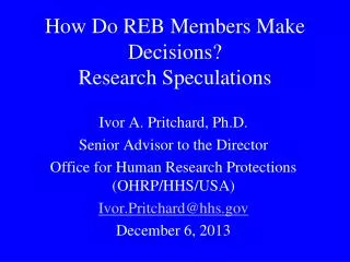 How Do REB Members Make Decisions? Research Speculations