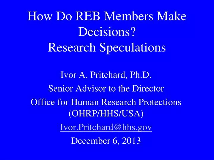 how do reb members make decisions research speculations