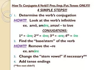 How To Conjugate A Verb !!! Pres./Imp./Fut. Tenses ONLY!!!