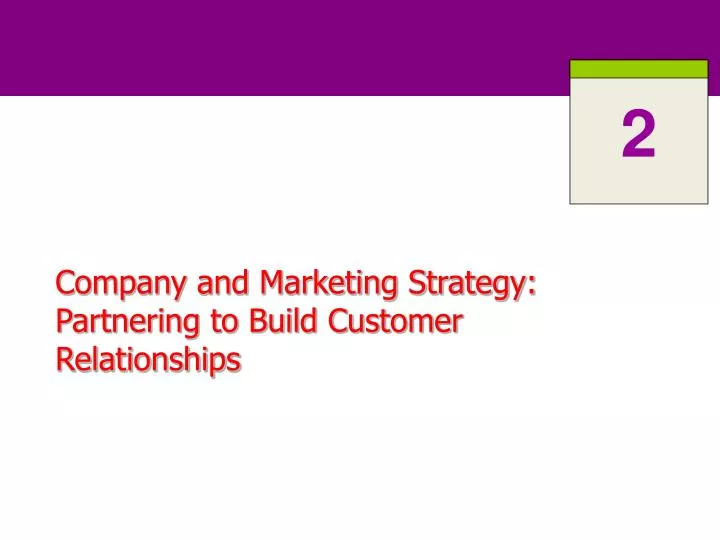 company and marketing strategy partnering to build customer relationships