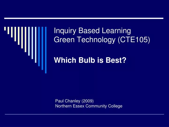 inquiry based learning green technology cte105 which bulb is best