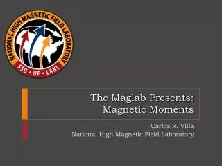 The Maglab Presents: Magnetic Moments