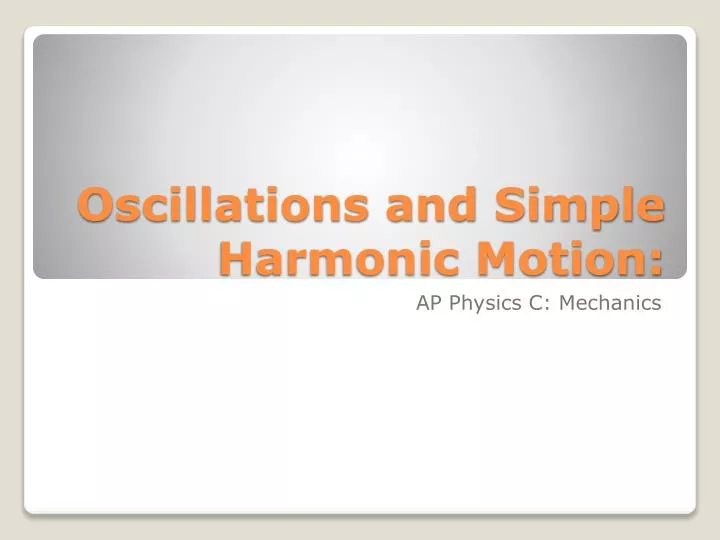 oscillations and simple harmonic motion