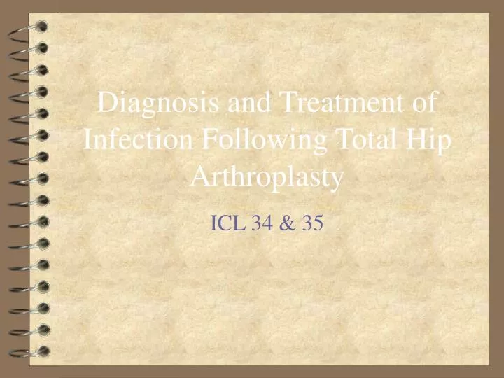 diagnosis and treatment of infection following total hip arthroplasty