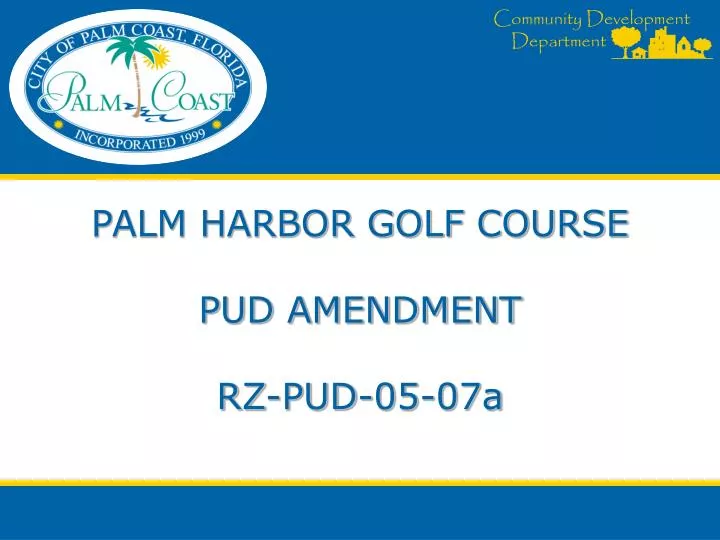 palm harbor golf course pud amendment rz pud 05 07a