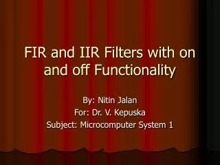 FIR and IIR Filters with on and off Functionality