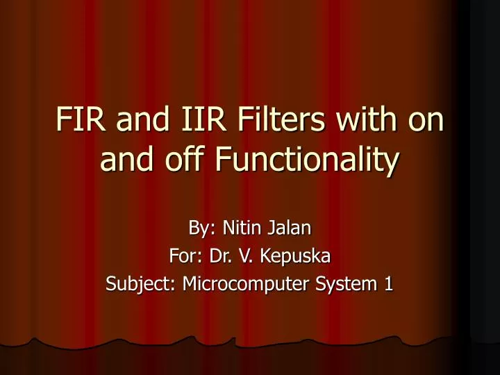 fir and iir filters with on and off functionality