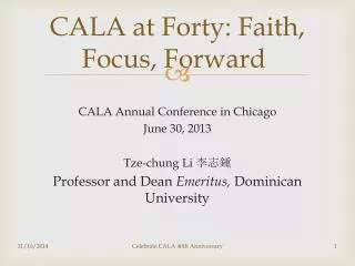 CALA at Forty: Faith, Focus, Forward