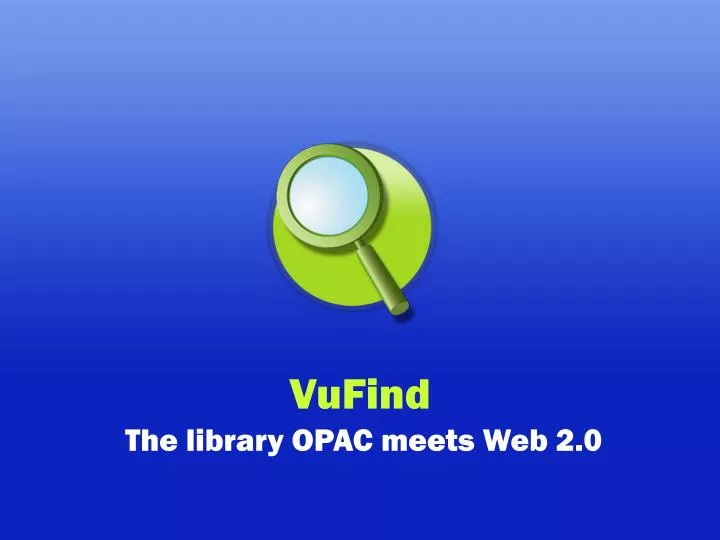 vufind the library opac meets web 2 0