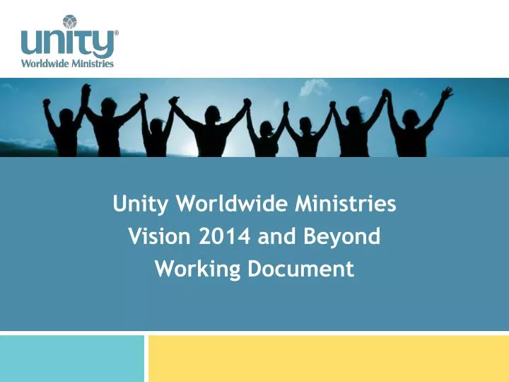 unity worldwide ministries vision 2014 and beyond working document