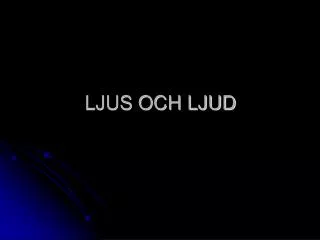 ljus och ljud
