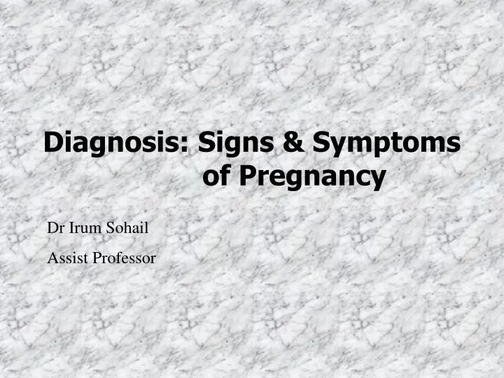 diagnosis signs symptoms of pregnancy