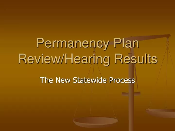 permanency plan review hearing results