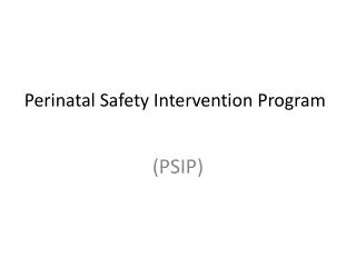 Perinatal Safety Intervention Program