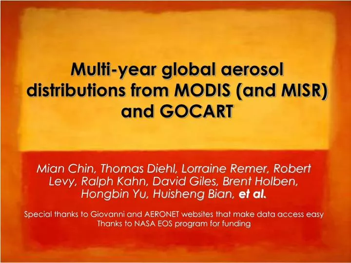 multi year global aerosol distributions from modis and misr and gocart