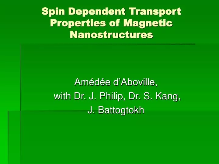 spin dependent transport properties of magnetic nanostructures