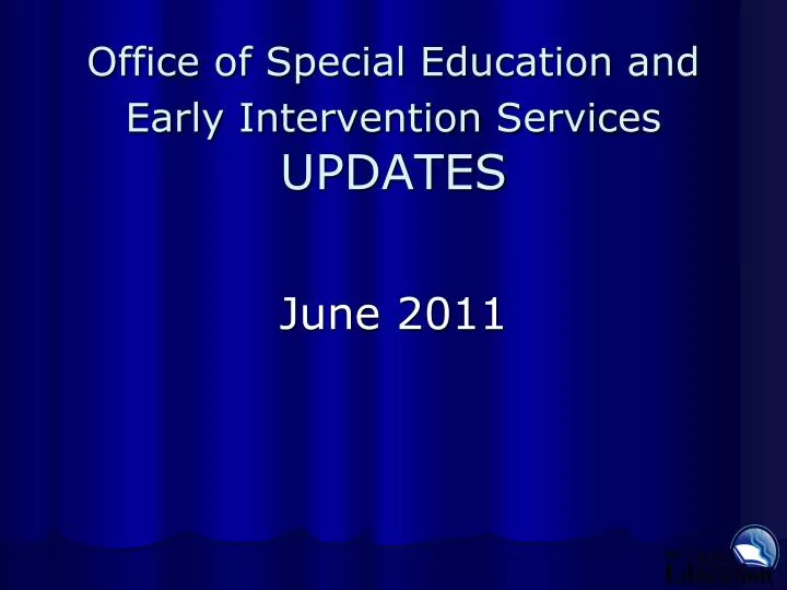 office of special education and early intervention services updates