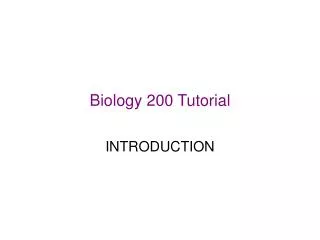 Biology 200 Tutorial