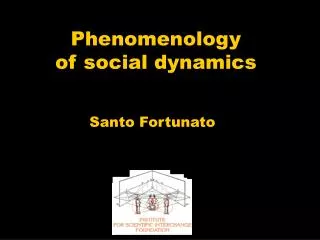 Phenomenology of social dynamics