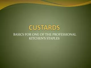 CUSTARDS