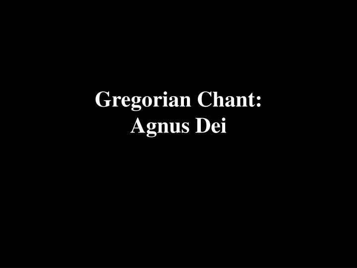 gregorian chant agnus dei