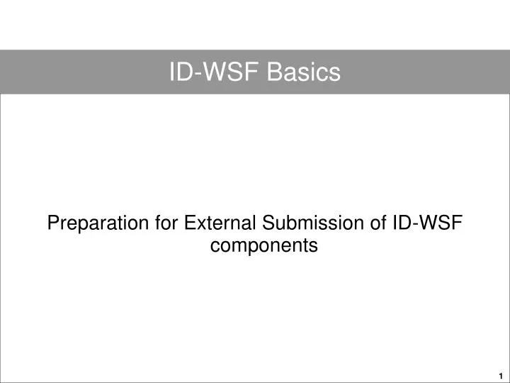 preparation for external submission of id wsf components