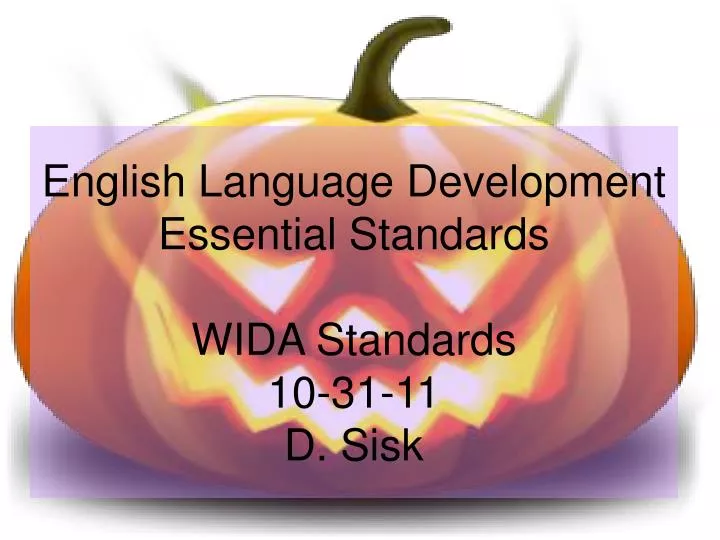 english language development essential standards wida standards 10 31 11 d sisk