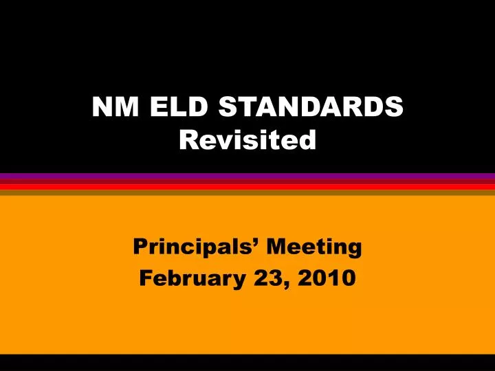 nm eld standards revisited