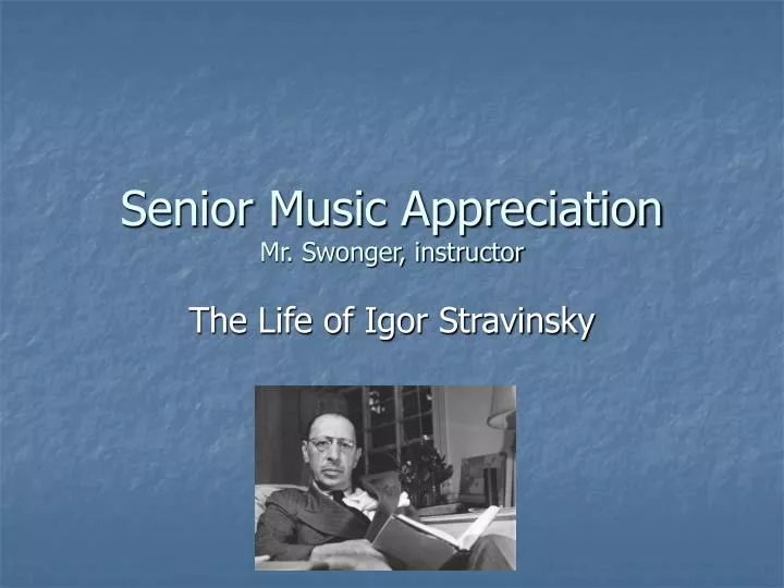 senior music appreciation mr swonger instructor