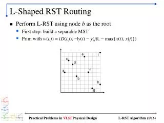 L-Shaped RST Routing