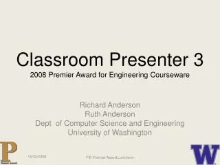 Classroom Presenter 3 2008 Premier Award for Engineering Courseware