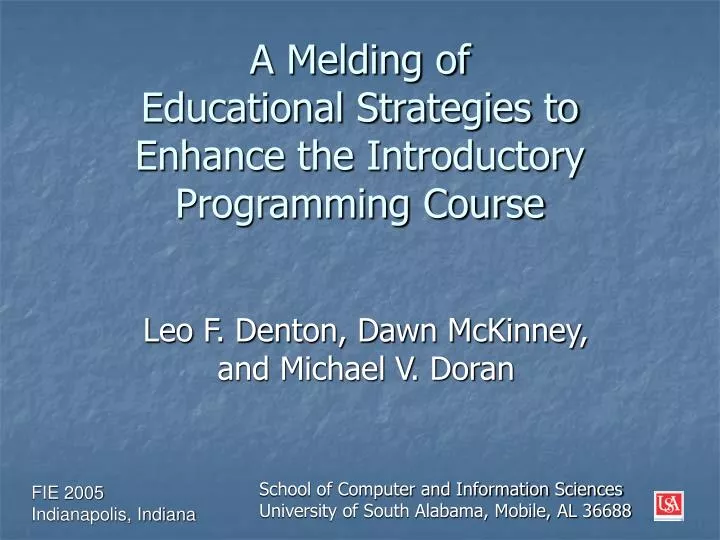 a melding of educational strategies to enhance the introductory programming course