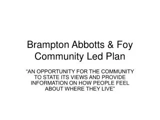 Brampton Abbotts &amp; Foy Community Led Plan
