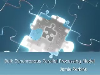 Bulk Synchronous Parallel Processing Model
