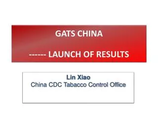 GATS CHINA ------ LAUNCH OF RESULTS
