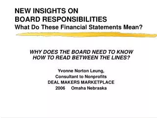 NEW INSIGHTS ON BOARD RESPONSIBILITIES What Do These Financial Statements Mean?