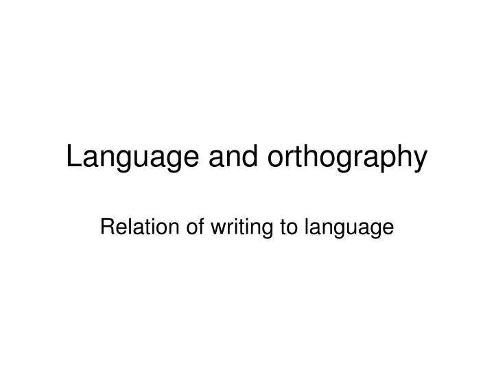 language and orthography