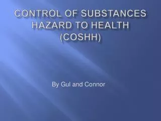 Control of Substances hazard to health (Coshh)