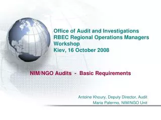 NIM/NGO Audits - Basic Requirements Antoine Khoury, Deputy Director, Audit