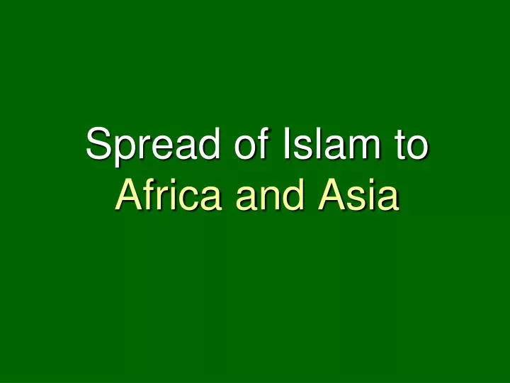 spread of islam to africa and asia