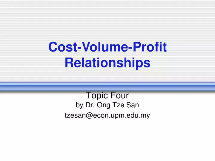 topic four by dr ong tze san tzesan@econ upm edu my