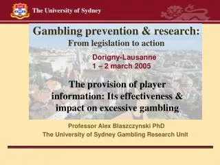Gambling prevention &amp; research: From legislation to action