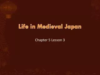 Life in Medieval Japan
