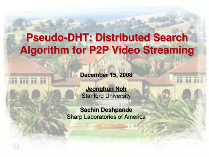pseudo dht distributed search algorithm for p2p video streaming