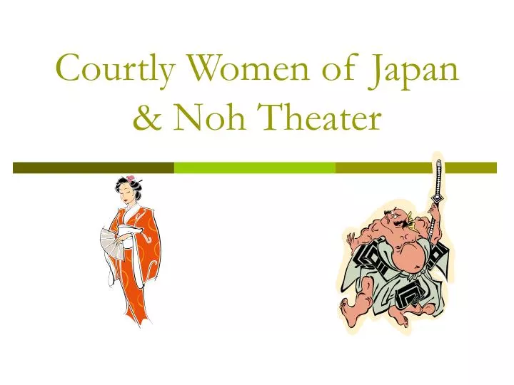 courtly women of japan noh theater
