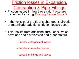Friction losses in Expansion, Contraction &amp; Pipe Fittings