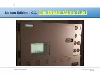 Maxum Edition II GC , The Dream Came True!