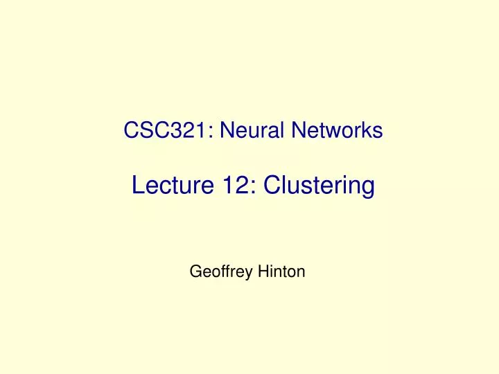 csc321 neural networks lecture 12 clustering