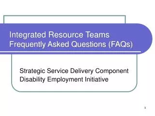 Integrated Resource Teams Frequently Asked Questions (FAQs)